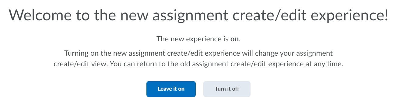 The Leave it on and Turn it off options in the new iCollege Assignment creation experience.